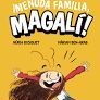MENUDA FAMILIA, MAGALÍ!