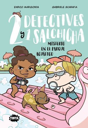 2  DETECTIVES Y 1 SALCHICHA 2. MISTERIO EN EL PARQUE ACUÁTICO
