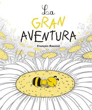 LA GRAN AVENTURA   (ABEJAS-NATURALEZA)