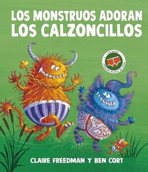 LOS MONSTRUOS ADORAN LOS CALZONCILLOS