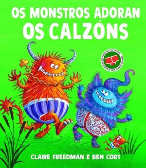 OS MONSTROS ADORAN OS CALZÓNS