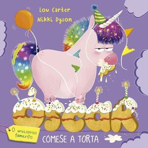 OSCAR O UNICORNIO FAMENTO COMESE A TORTA
