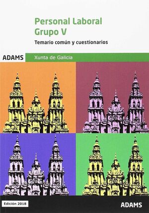 TEMARIO COMÚN Y CUESTIONARIOS GRUPO V PERSONAL LABORAL DE LA XUNTA DE GALICIA