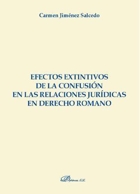 EFECTOS EXTINTIVOS DE CONFUSION EN  RELACIONES JURIDICAS DERECHO ROMAN
