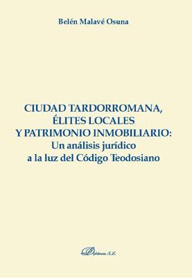 CIUDAD TARDORROMANA, ELITES LOCALES Y PATRIMONIO INMOBILAIRIO