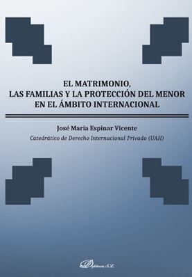 EL MATRIMONIO, LAS FAMILIA Y LA PROTECCION DEL MENOR EN AMBITO INTERNA