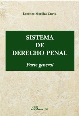 SISTEMA DE DERECHO PENAL. PARTE GENERAL