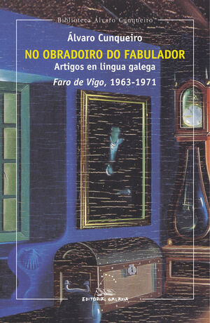 NO OBRADOIRO DO FABULADOR. ARTIGOS FARO DE VIGO (1963-1961)