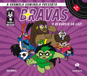 BRAVAS. O REXURDIR DA LUZ! + CD MUSICA