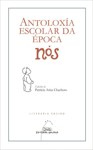 ANTOLOXÍA ESCOLAR DA ÉPOCA NÓS