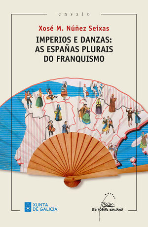 IMPERIOS E DANZAS. AS ESPAÑAS PLURAIS DO FRANQUISMO (PREMIO R.PIÑE