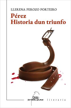PÉREZ. HISTORIA DUN TRIUNFADOR