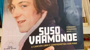 SUSO VAAMONDE. A CANCION LIBRE E COMPROMETIDA DUN POBO