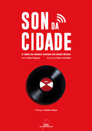 SON DA CIDADE. O LIBRO DA MÚSICA VIGUESA DO NOSO SÉCULO