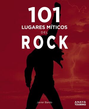 101 LUGARES MÍTICOS DEL ROCK