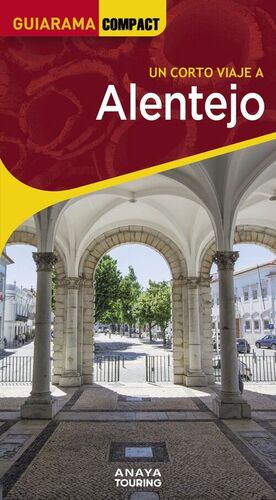 ALENTEJO. UN CORTO VIAJE