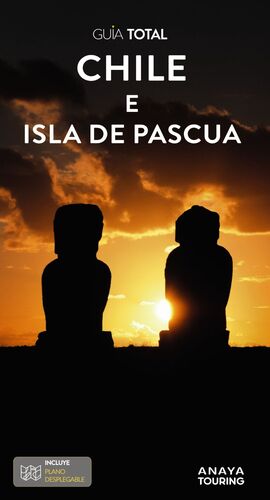 CHILE Y LA ISLA DE PASCUA ( GUIA TOTAL)