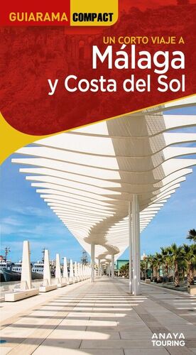 MÁLAGA Y COSTA DEL SOL. UN CORTO VIAJE A