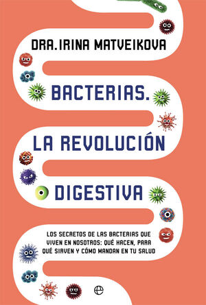 BACTERIAS: LA REVOLUCION DIGESTIVA