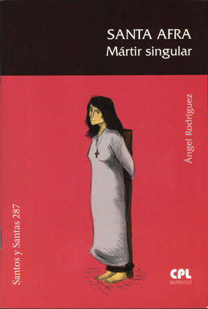 SANTA AFRA, MÁRTIR SINGULAR