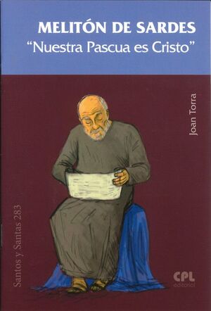 MELITON DE SARDES. 'NUESTRA PASCUA ES CRISTO'