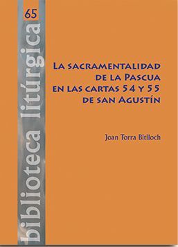 LA SACRAMENTALIDAD DE LA PASCUA EN LAS CARTAS 54 Y 55 DE SAN AGUSTÍN