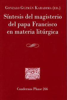 SÍNTESIS DEL MAGISTERIO DEL PAPA FRANCISCO EN MATERIA LITÚRGICA