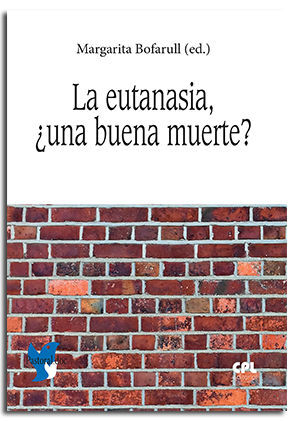 LA EUTANASIA: ¿UNA BUENA MUERTE?