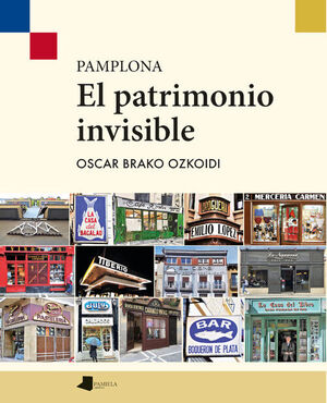 PAMPLONA. EL PATRIMONIO INVISIBLE
