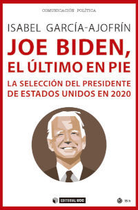 JOE BIDEN, EL ULTIMO EN PIE