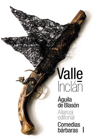 ÁGUILA DE BLASÓN (COMEDIAS BÁRBARAS I)