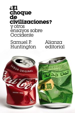 ¿EL CHOQUE DE CIVILIZACIONES Y OTROS ENSAYOS SOBRE OCCIDENTE