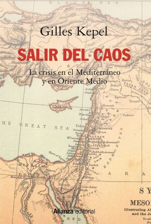 SALIR DEL CAOS. CRISIS EN EL MEDITERRANEO Y ORIENTE MEDIO