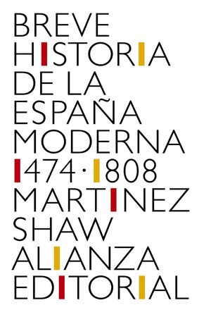 BREVE HISTORIA DE LA ESPAÑA MODERNA 1474-1808