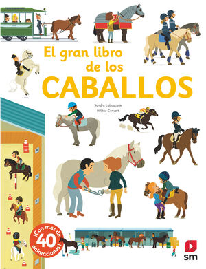 EL GRAN LIBRO DE LOS CABALLOS (CON ANIMACIONES)