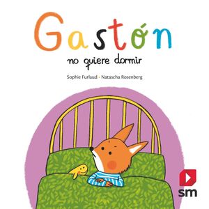 GASTON NO QUIERE DORMIR