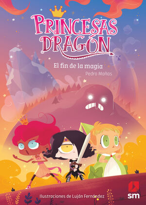 EL FIN DE LA MAGIA (PRINCESAS DRAGÓN, 10)