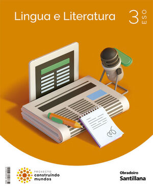 LINGUA E LITERATURA 3 ESO CONSTRUINDO MUNDOS