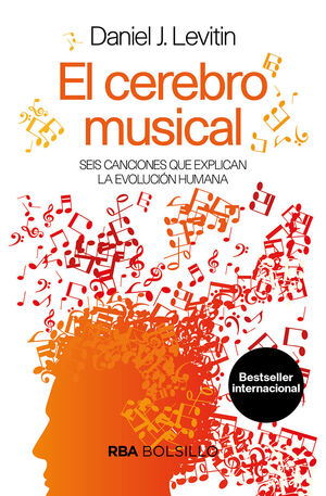 EL CEREBRO MUSICAL. SEIS CANCIONES QUE EXPLICAN LA EVOLUCIÓN HUMANA