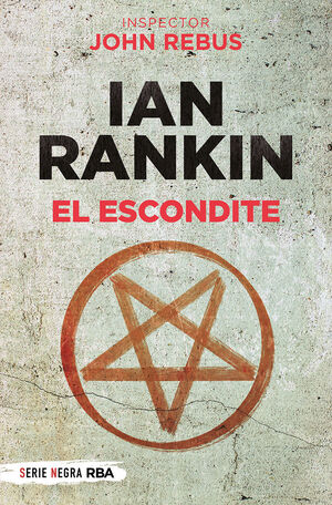 EL ESCONDITE- BOLSILLO- INSPECTOR JOHN REBUS-SERIE