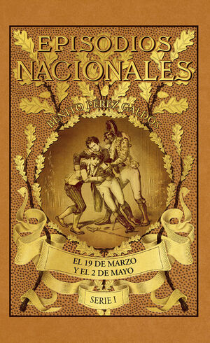 EPISODIOS NACIONALES 3  EL 19 DE MARZO Y EL 2 DE MAYO