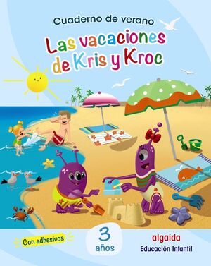 VACACIONES KRIS Y KROC 3 AÑOS. CUADERNO DE VERANO