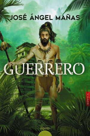 GUERRERO. EL ESPAÑOL QUE QUISO SER MAYA