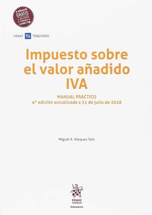 IMPUESTO SOBRE EL VALOR AÑADIDO IVA MANUAL PRÁCTICO 4ª EDICIÓN 2018