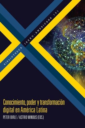 CONOCIMIENTO, PODER Y TRANSFORMACION DIGITAL EN AMERICA LATINA