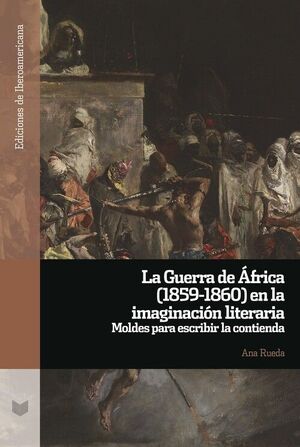 LA GUERRA DE ÁFRICA (1859-1860) EN LA IMAGINACION LITERARIA