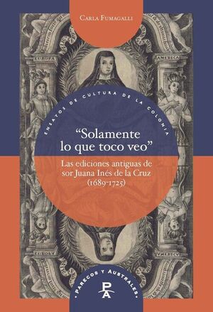 SOLAMENTE LO QUE TOCO VEO
