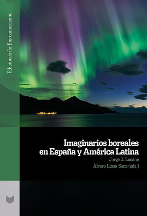 IMAGINARIOS BOREALES EN ESPAÑA Y AMÉRICA LATINA