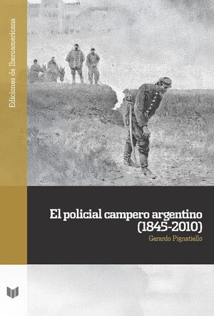 EL POLICIAL CAMPERO ARGENTINO (1845-2010)