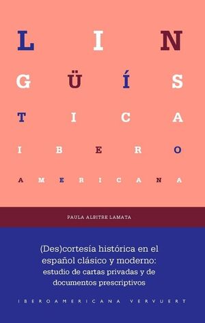 (DES)CORTESÍA HISTÓRICA EN EL ESPAÑOL CLÁSICO Y MODERNO
